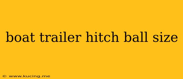 boat trailer hitch ball size