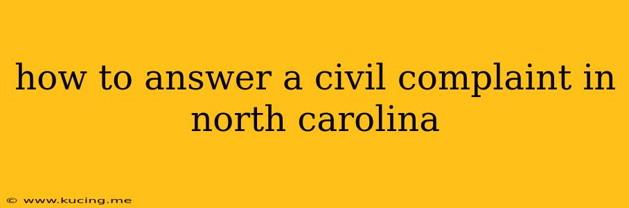 how to answer a civil complaint in north carolina